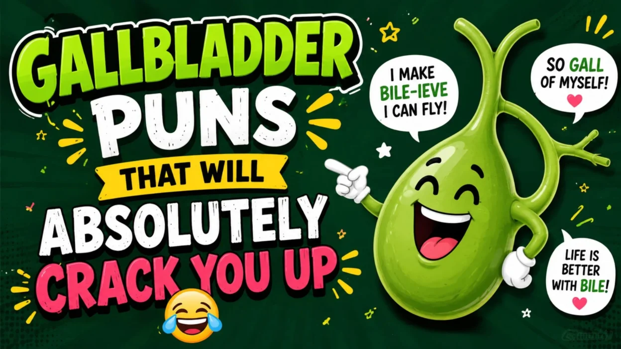 Funny gallbladder puns cartoon with smiling gallbladder character and bold humor text